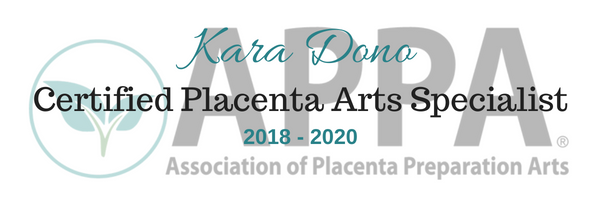 Kara Dono copy Kara Dono Certified Placenta Arts Specialist 2018-2020 Association of Placenta Preparation Arts